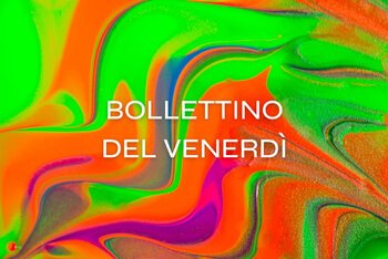Il Bollettino della settimana #16