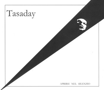 TASADAY - APRIRSI NEL SILENZIO
