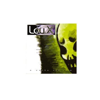 Lou X - A volte ritorno