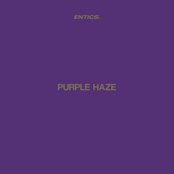 Entics - Purple Haze