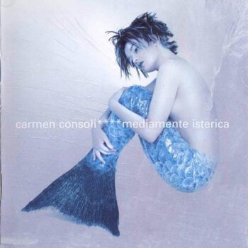 Mediamente isterica - Carmen Consoli