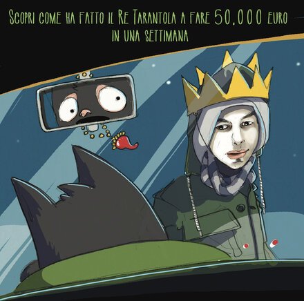 Cover "Scopri come ha fatto Il Re Tarantola a fare 50.000 euro in una settimana"