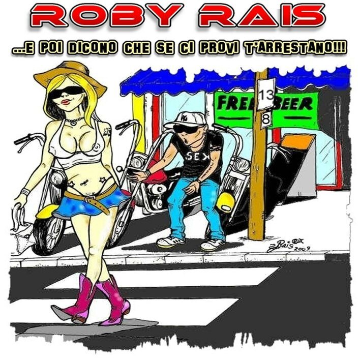 ROBY RAIS "E poi dicono che se ci provi ti arrestano!!!"