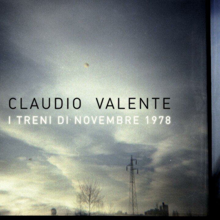 "I treni di novembre 1978" - Claudio Valente